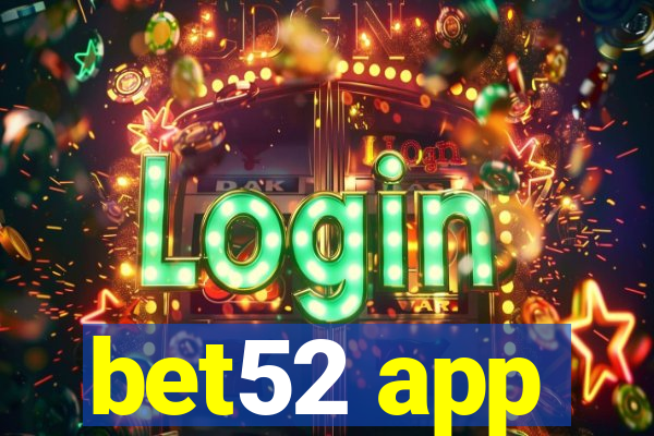 bet52 app